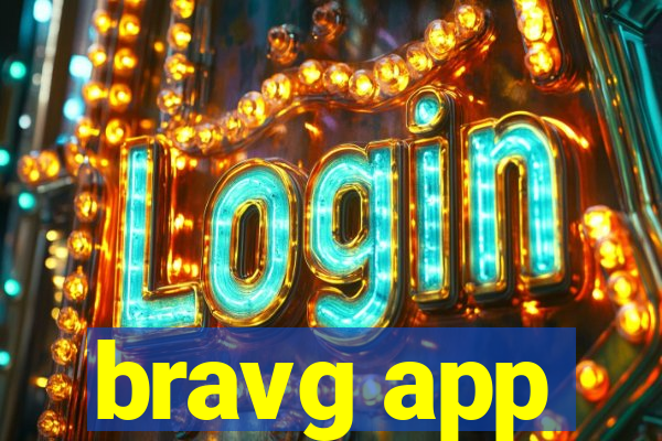 bravg app